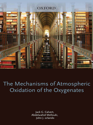 cover image of Mechanisms of Atmospheric Oxidation of the Oxygenates